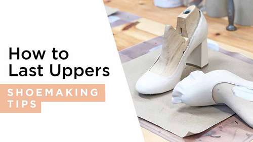 手工制鞋：给鞋面绷楦