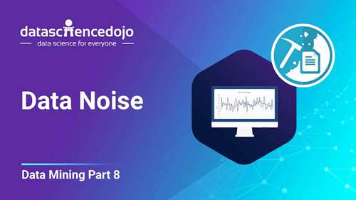 数据挖掘 8 数据噪声