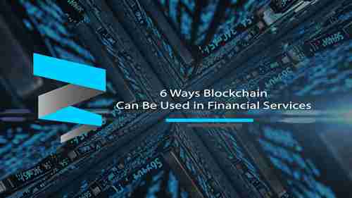 区块链可用于金融服务的6种方式
