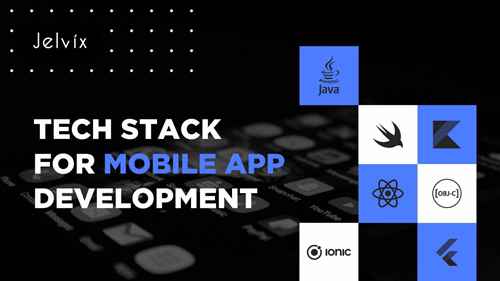 如何创建移动应用：移动应用开发的技术堆栈